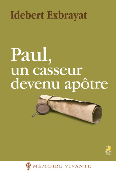 Paul un casseur devenu apôtre