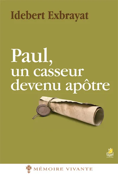 Paul un casseur devenu apôtre
