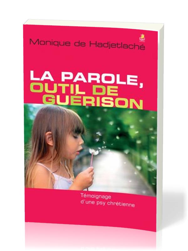 Parole, outil de guérison, La