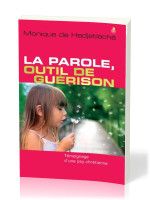 Parole, outil de guérison, La