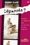 Dépassée ? Resituer la famille