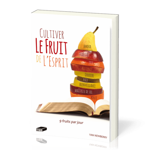 Cultiver le fruit de l'Esprit