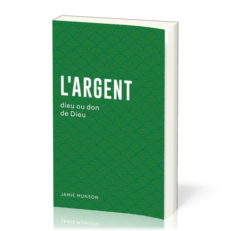 Argent, L' - dieu ou don de Dieu