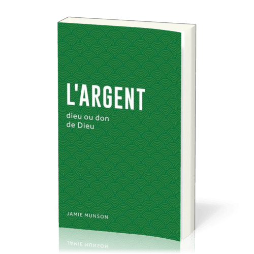 Argent, L' - dieu ou don de Dieu