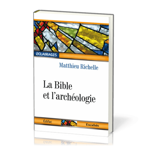 Bible et l'archéologie, La