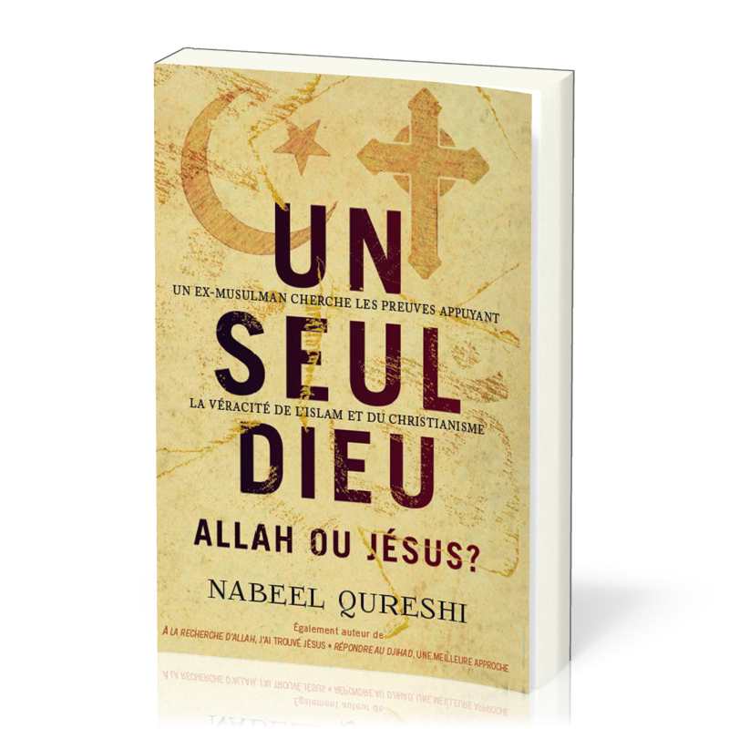 Un seul Dieu : Allah ou Jésus ?