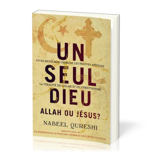 Un seul Dieu : Allah ou Jésus ?