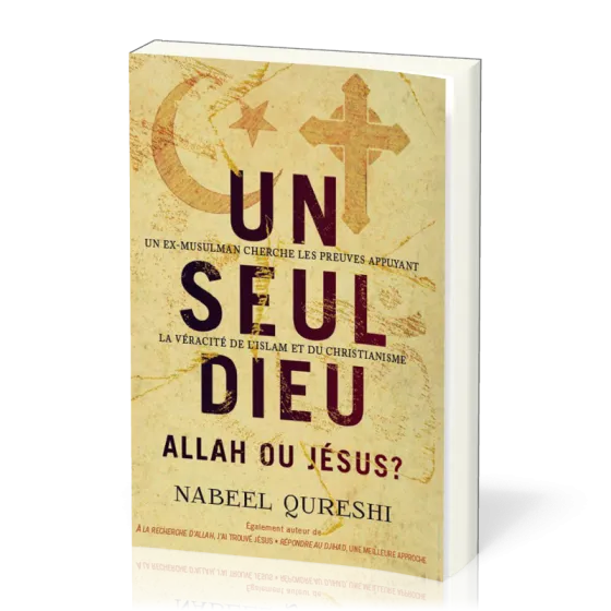 Un seul Dieu : Allah ou Jésus ?
