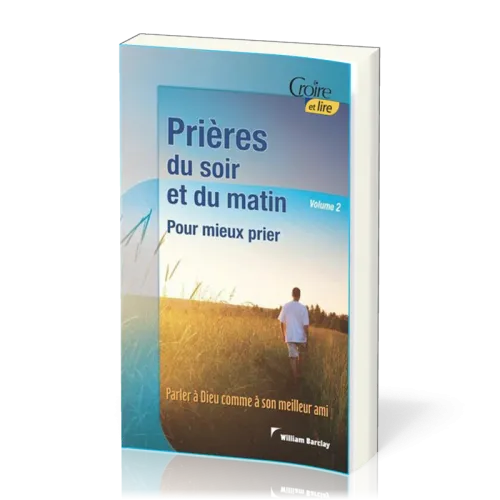 Prières du soir et du matin Vol.2 (Croire et Lire)
