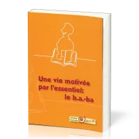 une vie motivee par L'essentiel - LE B.A.-BA