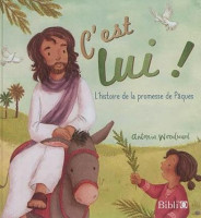 C'est Lui ! Histoire de la promesse de Pâques
