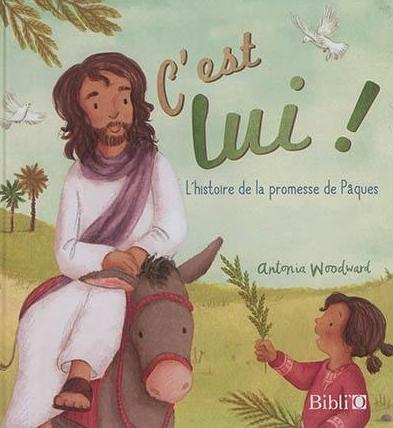 C'est Lui ! Histoire de la promesse de Pâques