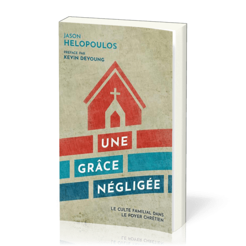 Grâce négligée, Une (Culte familial)