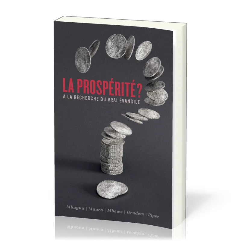 Prospérité ?, La - A la recherche du vrai évangile