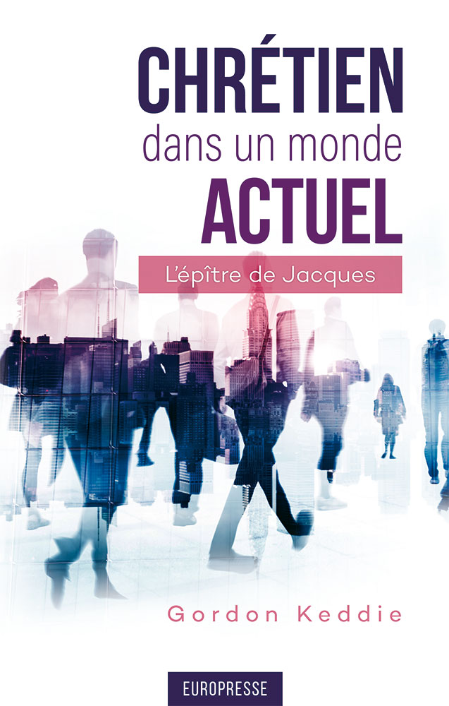 Chrétien dans un monde actuel - L'épitre de Jacques
