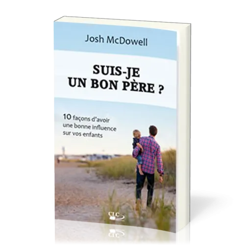 Suis-je un bon père ?