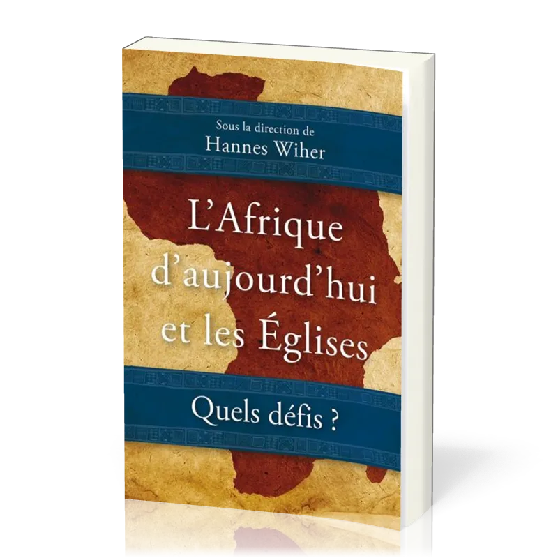 Afrique d'aujourd'hui et les Eglises, L' - Quels défis?
