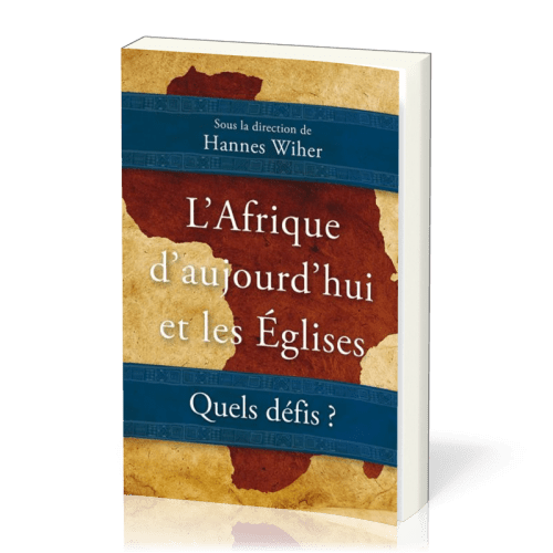 Afrique d'aujourd'hui et les Eglises, L' - Quels défis?