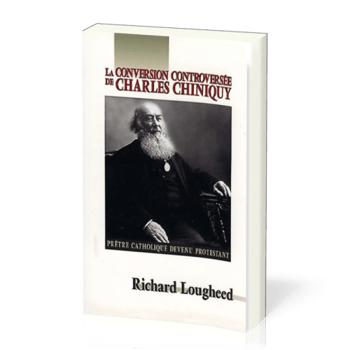 Conversion controversée de Charles Chiniquy, La