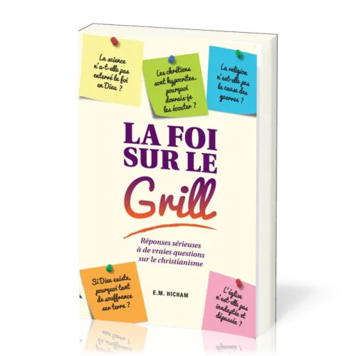 Foi sur le grill, La - Réponses sérieuses à de vraies questions sur le christianisme