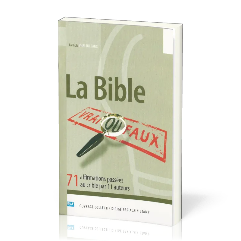 Bible vrai ou faux ?, La