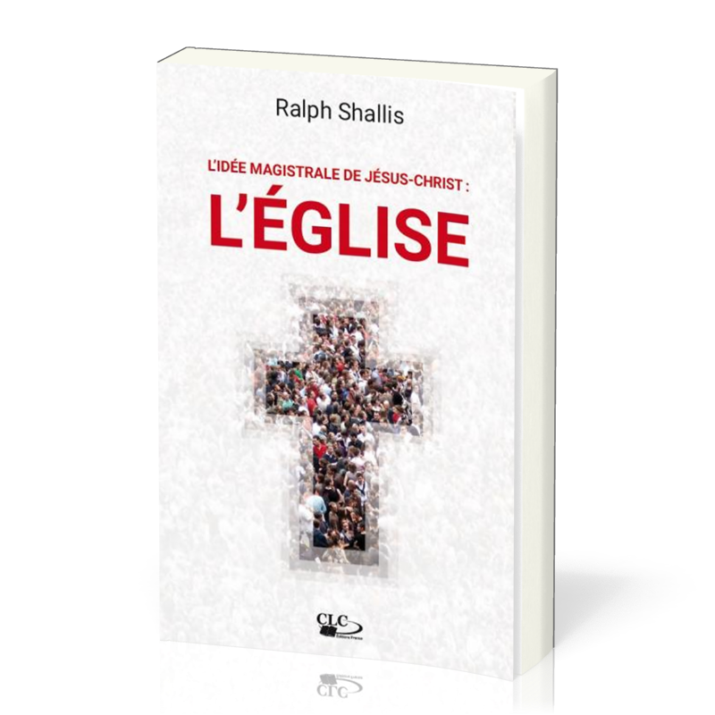 Idée magistrale de Jésus-Christ, L'Eglise - L'