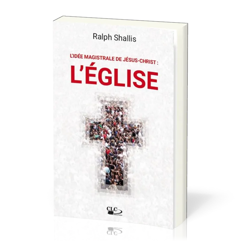Idée magistrale de Jésus-Christ, L'Eglise - L'