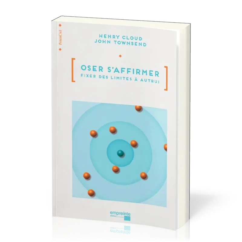 Oser s'affirmer - l'art de fixer des limites