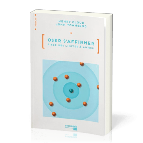 Oser s'affirmer - l'art de fixer des limites