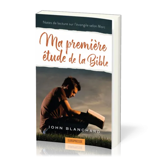 Ma première étude de la Bible - Notes de lecture sur l’évangile de Marc