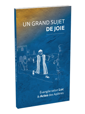 Evangile de Luc et Actes Un grand sujet de joie - Darby