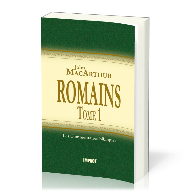 Romains Tome 1 - chapîtres 1 à 8 - Commentaire MacArthur
