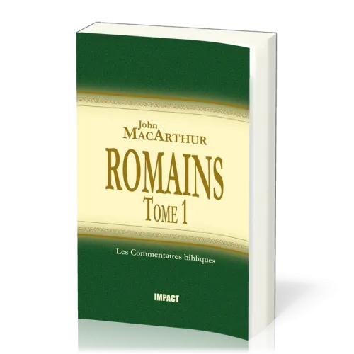 Romains Tome 1 - chapîtres 1 à 8 - Commentaire MacArthur