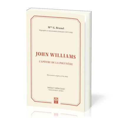 John Williams - L'apôtre de la Polynésie