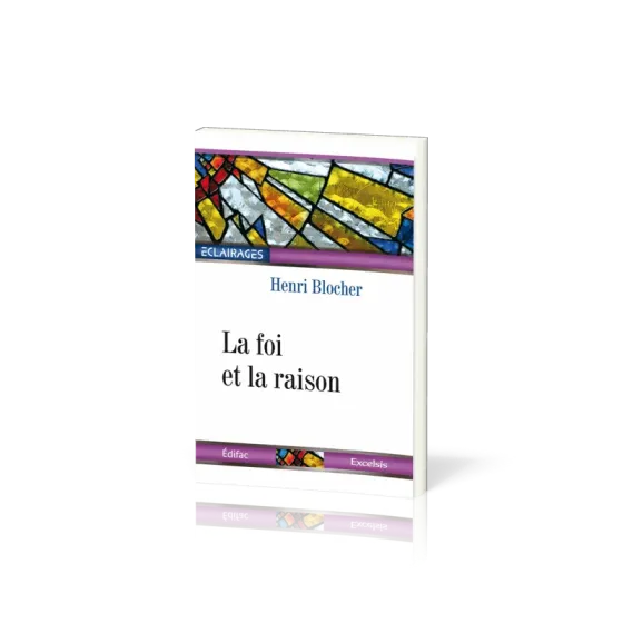 Foi et la raison, La
