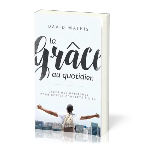 Grâce au quotidien, La