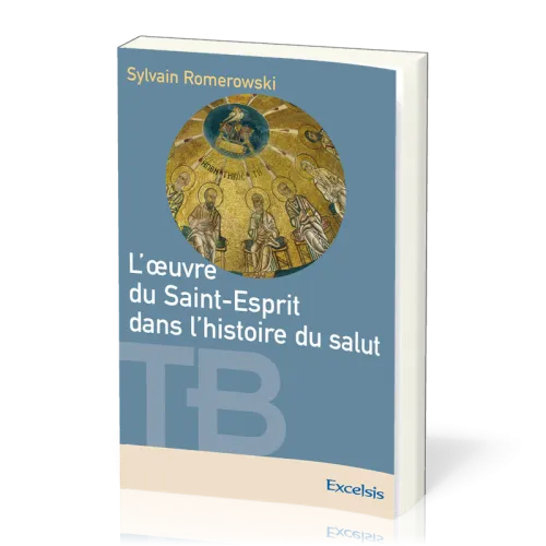 Oeuvre du Saint-Esprit dans l'histoire du salut, L'