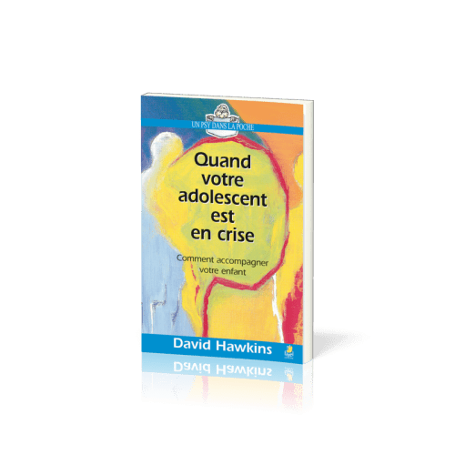 Quand votre adolescent est en crise