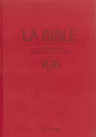 Bible TOB rigide grenat notes intégrales étui