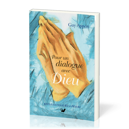 Pour un dialogue avec Dieu