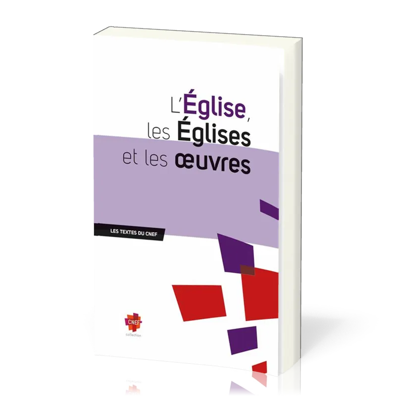 Eglise, les églises et les oeuvres, L'