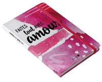 Carnet de notes :  Faites tout avec amour