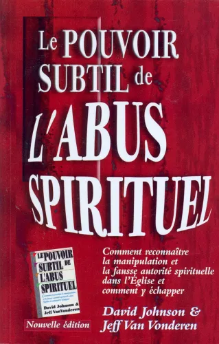Pouvoir subtil de l'abus spirituel, Le