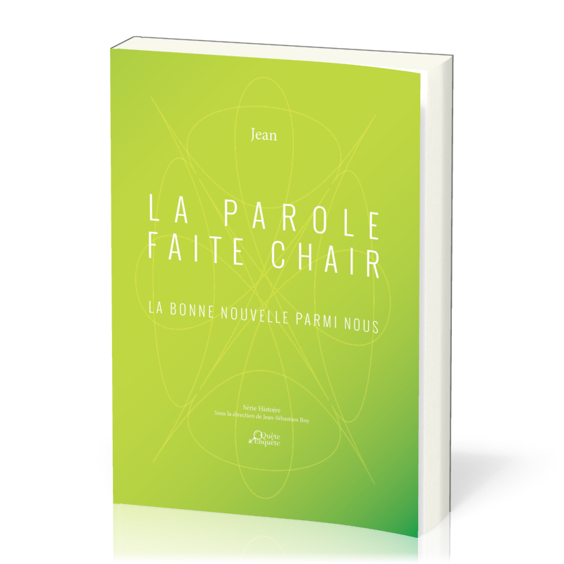 La Parole faite chair - Jean