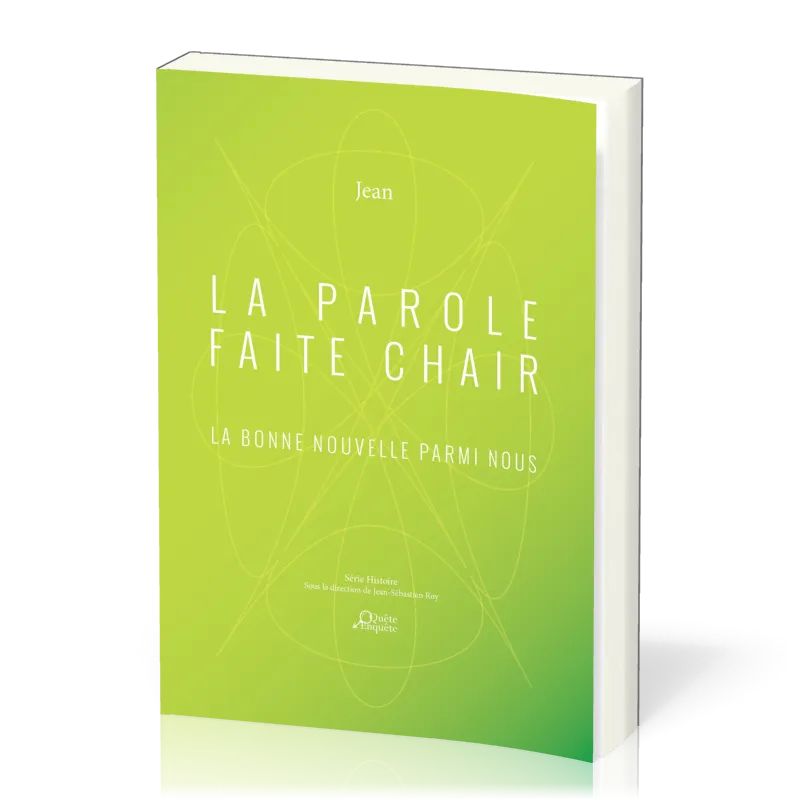 La Parole faite chair - Jean