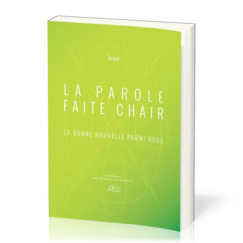 La Parole faite chair - Jean