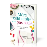 Mère célibataire mais pas seule