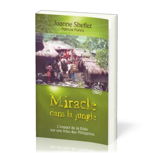 Miracle dans la jungle - L'impact de la Bible sur une tribut des Philippines