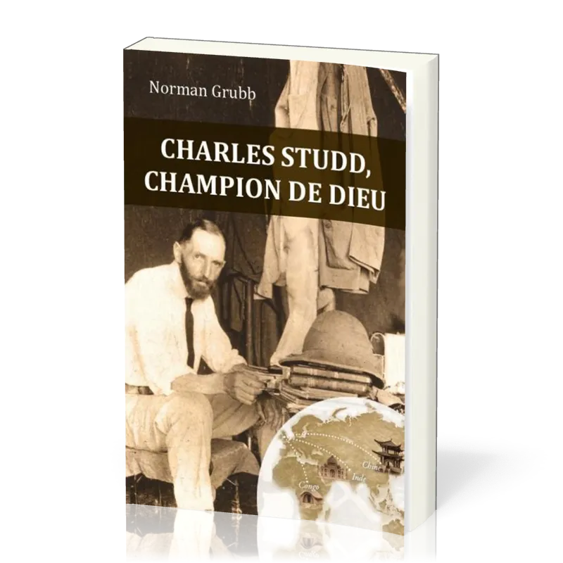 Charles Studd champion de Dieu