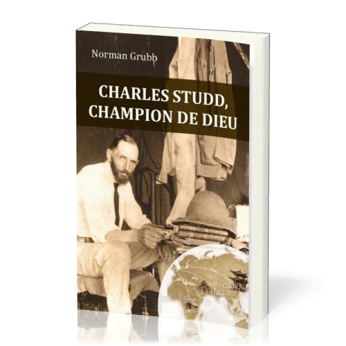 Charles Studd champion de Dieu
